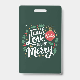 Badge Noël Enseignez L'Amour Et Soyez Joyeux Noël Enseig