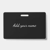 Badge Noir uni ajouter un nom texte message ici jeter co (Arrière)