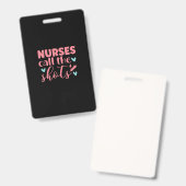 Badge Nurse Gift | Nurse Call The Shots (Avant & arrière)