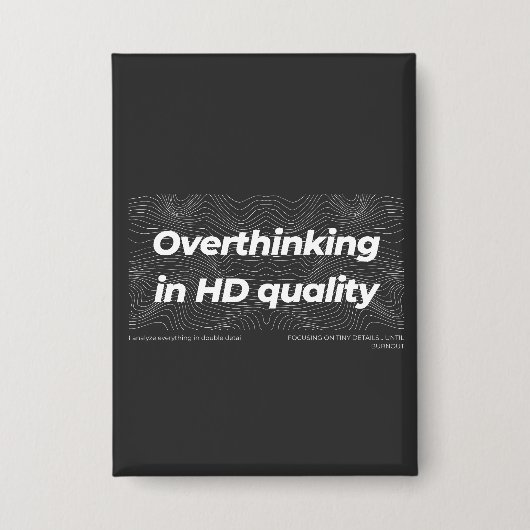 Badge Overthinking in HD Quality (Recto)