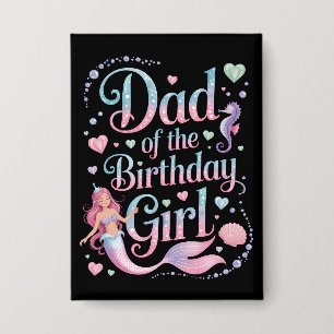 Badge Papa de la fille d'anniversaire sirène