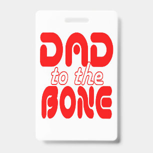 Badge Papa jusqu'à l'os