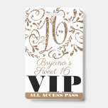 Badge Passe VIP Fête d'anniversaire Sweet 16 Paillettes<br><div class="desc">Personnalisez pour n'importe quel événement.</div>
