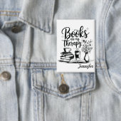 Badge Personalized Books Are My Therapy Bookworms (Insitu)