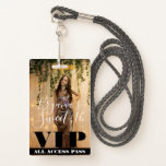 Badge Photo personnalisée Anniversaire Sweet 16 VIP Pass<br><div class="desc">Personnaliser pour tout événement.</div>