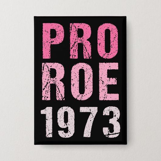 Badge Pro Roe 1973 (Recto)