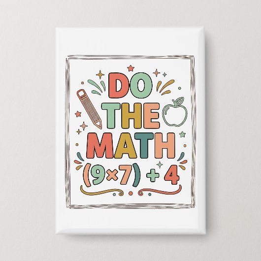 Badge Prof de maths drôle Faites le calcul (9x7)+4 (Recto)