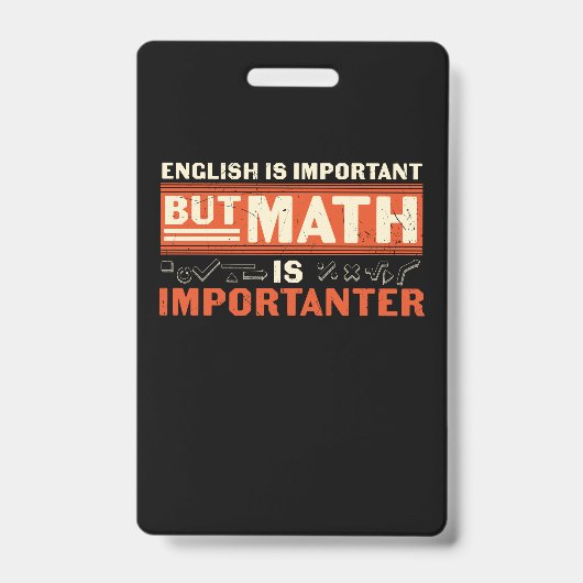 Badge Prof de maths Les maths sont plus importantes (Avant)