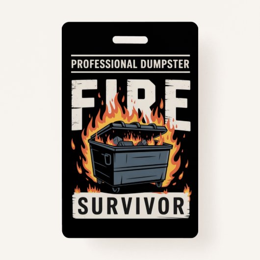 Badge Professional Dumpster Fire Survivor Funny Work  (Devant)