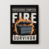 Badge Professional Dumpster Fire Survivor Funny Work (Recto)