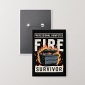 Badge Professional Dumpster Fire Survivor Funny Work  (Recto/Verso)