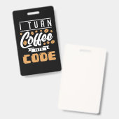 Badge Programmeur Transforme Café En Code (Avant & arrière)