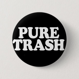 Badge Pure Trash