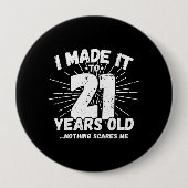 Badge Rond 10 Cm 21 Year Old Birthday - Birthday Meme - Funny 21st (Devant)