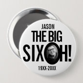 Badge Rond 10 Cm 60e anniversaire le grand six oh nom photo mono (Devant & derrière)