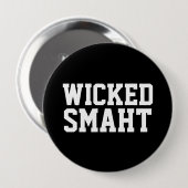 Badge Rond 10 Cm Accent drôle futé mauvais de Smaht | Boston (Devant & derrière)
