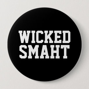 Badge Rond 10 Cm Accent drôle futé mauvais de Smaht   Boston