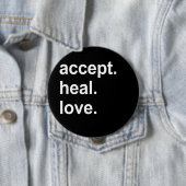 Badge Rond 10 Cm acceptez. guérissez. amour (En situation)
