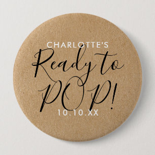 Badge Rond 10 Cm Amusant Prêt à éclore Baby Shower Kraft Rustique