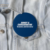 Badge Rond 10 Cm Annoy a Conservateur - faites justice (En situation)