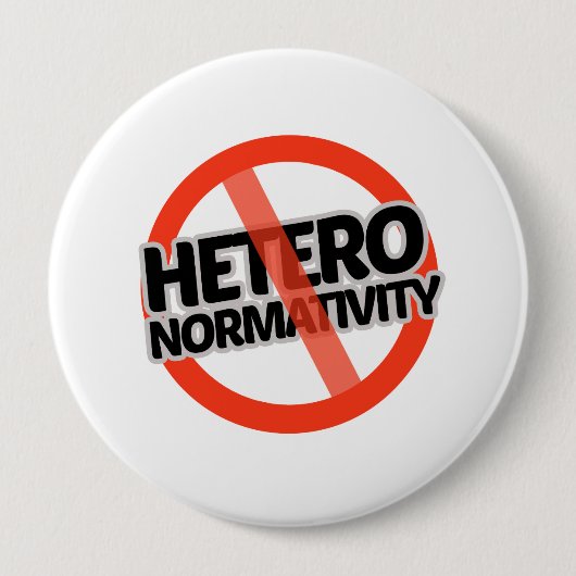 Badge Rond 10 Cm Aucun Hétéro-Normativity - - (Devant)