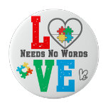 Badge Rond 10 Cm Autism Awareness pin Love needs no words<br><div class="desc">Celebrate neurodiversity and self-expression with the "Autism Awareness pin Love needs no words" pin. Designed to promote understanding and inclusion, this pin helps communicate identity and needs with clarity and pride. Perfect for everyday wear, events, or advocacy, it serves as a meaningful accessory for autistic individuals, caregivers, and allies who...</div>