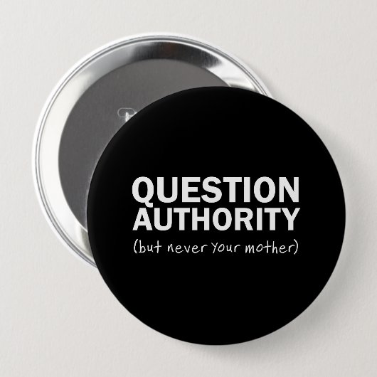 Badge Rond 10 Cm Autorité de question (Devant & derrière)