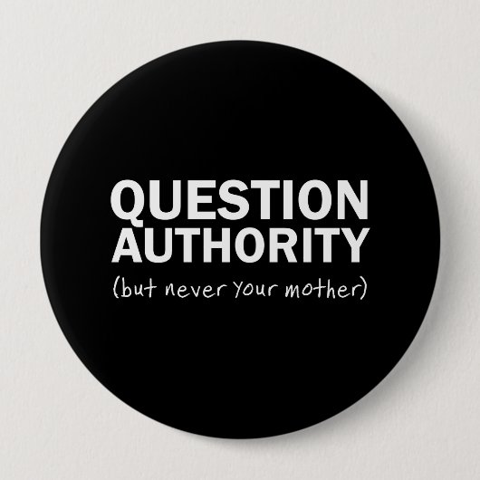 Badge Rond 10 Cm Autorité de question (Devant)