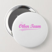 Badge Rond 10 Cm Autre team le rose (Devant & derrière)