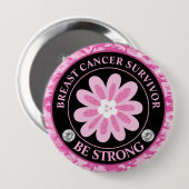 Badge Rond 10 Cm Be Strong Pink Flower Awareness Design (Devant & derrière)