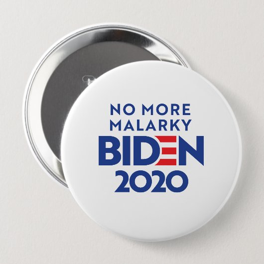 Badge Rond 10 Cm BIDEN 2020 - Plus de Malarky (Devant & derrière)