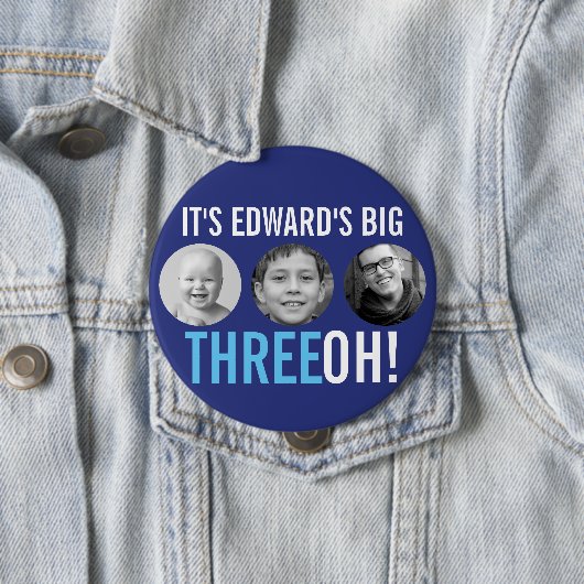 Badge Rond 10 Cm Blue 30th Three OH ! (En situation)
