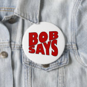 Badge Rond 10 Cm Bob dit (En situation)