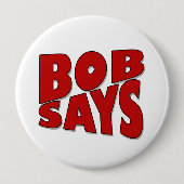 Badge Rond 10 Cm Bob dit (Devant)