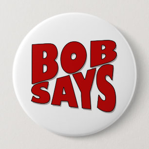 Badge Rond 10 Cm Bob dit