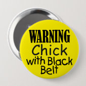 Badge Rond 10 Cm Bouton Avertissement Chick avec ceinture noire (Devant & derrière)