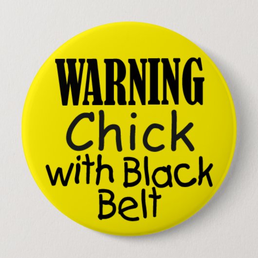 Badge Rond 10 Cm Bouton Avertissement Chick avec ceinture noire (Devant)
