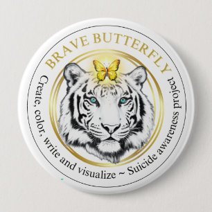 Badge Rond 10 Cm Bouton Brave Butterfly Project Suicide Awareness