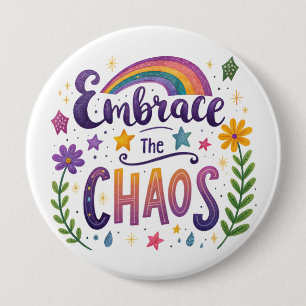 Badge Rond 10 Cm Bouton "Embrasser le chaos"