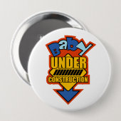 Badge Rond 10 Cm Bouton en construction de bébé (Devant & derrière)