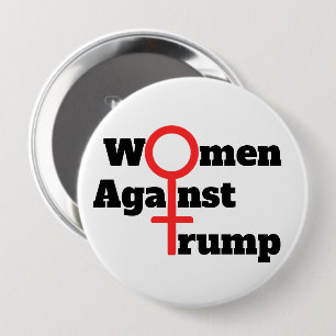 Badge Rond 10 Cm Bouton Femmes contre Trump