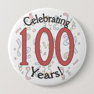 Badge Rond 10 Cm Bouton géant pour fêter l'anniversaire de 100 an