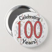 Badge Rond 10 Cm Bouton géant pour fêter l'anniversaire de 100 ans (Devant & derrière)