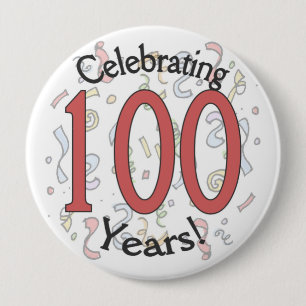Badge Rond 10 Cm Bouton géant pour fêter l'anniversaire de 100 ans