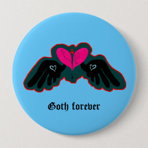 Badge Rond 10 Cm Bouton gothique pour toujours