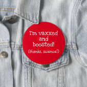 Badge Rond 10 Cm Bouton Je suis Vaxxed and Boosted (Merci, Science  (En situation)
