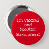 Badge Rond 10 Cm Bouton Je suis Vaxxed and Boosted (Merci, Science  (Devant & derrière)