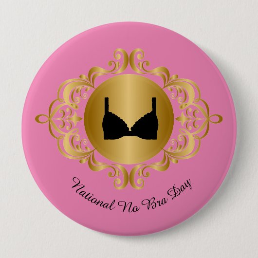 Badge Rond 10 Cm Bouton National No Bra Day (Devant)