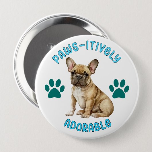 Badge Rond 10 Cm Bouton Paw-Sitively Consacré Inconditionnel (Devant & derrière)