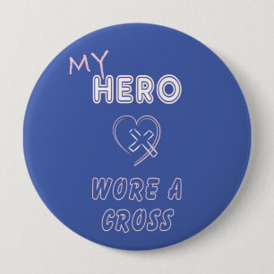 Badge Rond 10 Cm Boutons Chrétiens Mon Héros Portait une Croix